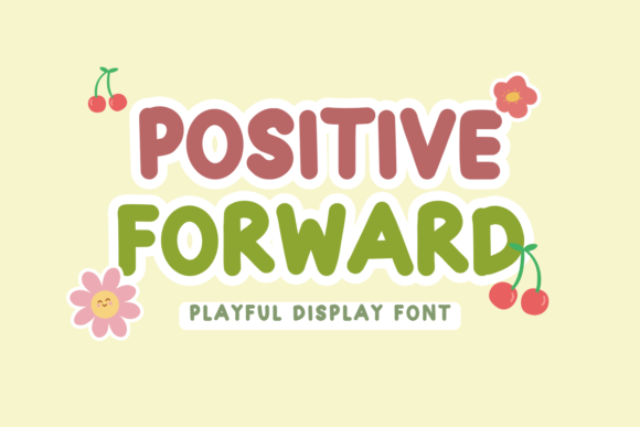 Positive Forward: A Playful Display Font for Campaign Creators